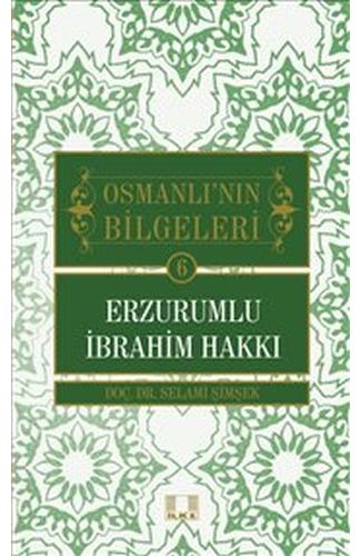 Osmanlı'nın Bilgeleri 6: Erzurumlu İbrahim Hakkı