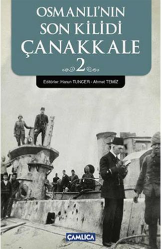Osmanlı'nın Son Kilidi Çanakkale 2