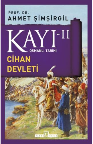 Osmanlı Tarihi Kayı 2 - Cihan Devleti