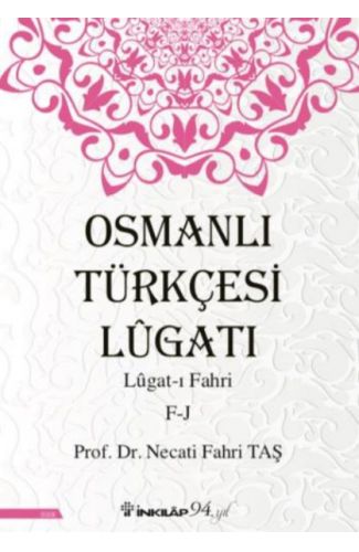 Osmanlı Türkçesi Lügatı - Lügatı  Fahri F - J