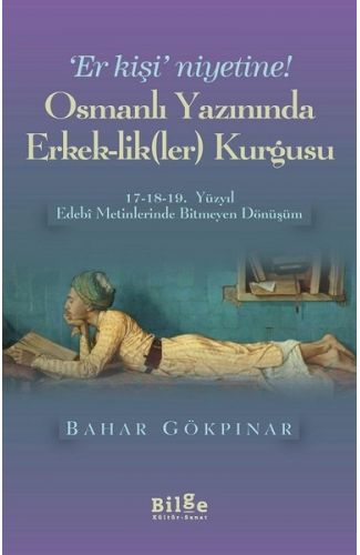 Osmanlı Yazınında Erkek-Lik(Ler) Kurgusu
