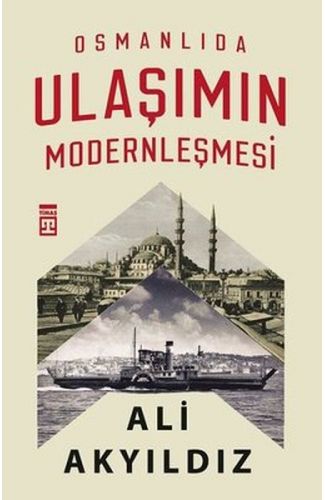 Osmanlıda Ulaşımın Modernleşmesi