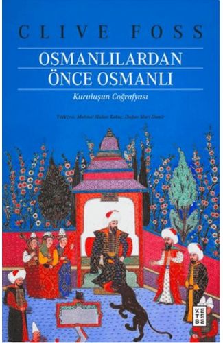 Osmanlılardan Önce Osmanlı