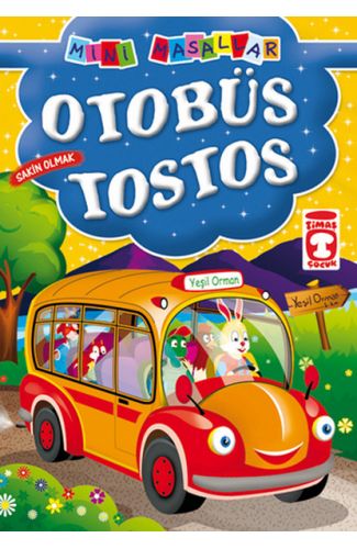 Otobüs Tostos / Mini Masallar