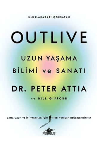 Outlive: Uzun Yaşama Bilimi ve Sanatı