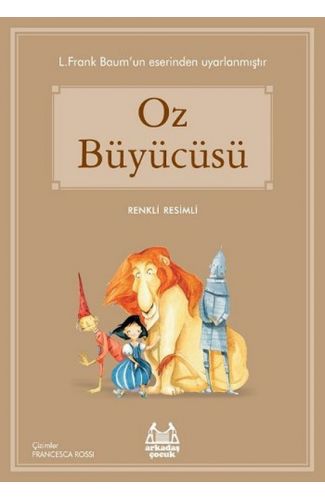 Oz Büyücüsü (Renkli Resimli)