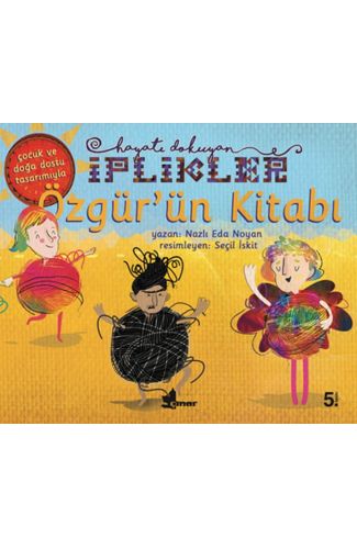 Özgür'ün Kitabı-Hayatı Dokuyan İplikler