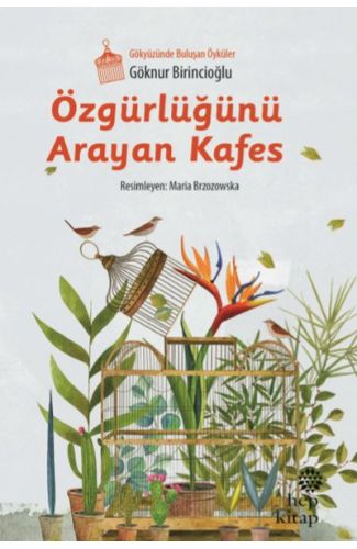 Özgürlüğünü Arayan Kafes