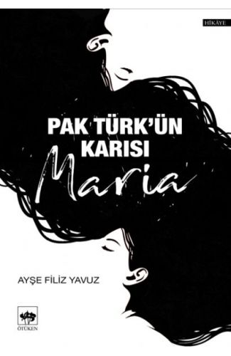 Pak Türk'ün Karısı Maria
