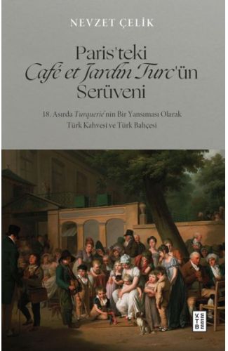 Paris’teki Café et Jardin Turc’ün Serüveni