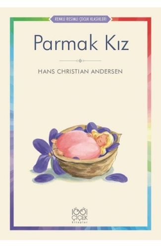 Parmak Kız - Renkli Resimli Çocuk Klasikleri