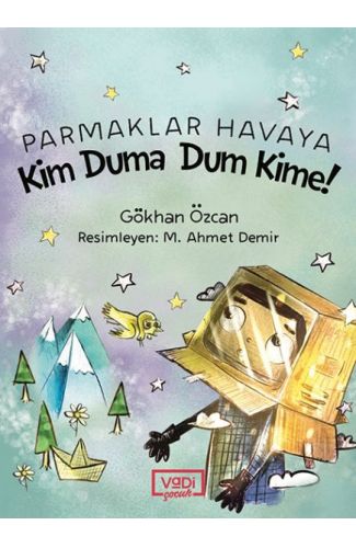 Parmaklar Havaya - Kim Duma Dum Kime!