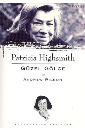 Patricia Highsmith : Güzel Gölge