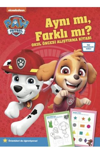 Paw Patrol - Aynı mı, Farklı mı? Okul Öncesi Alıştırma Kitabı