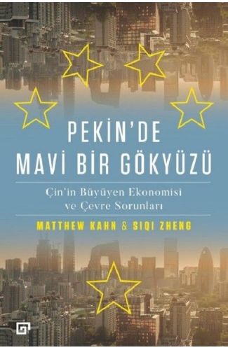 Pekin'de Mavi Bir Gökyüzü - Çin'in Büyüyen Ekonomisi ve Çevre Sorunları