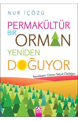 Permakültür-Bir Orman Yeniden Doğuyor