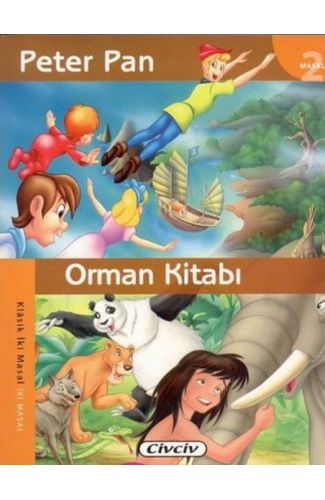 Peter Pan - Orman Kitabı (2 Masal Birden)