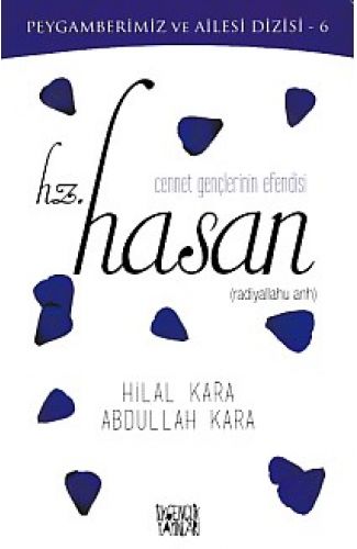 Peygamberimiz ve Ailesi Dizisi 6 - Cennet Gençlerinin Efendisi Hz. Hasan