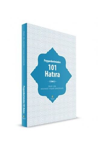 Peygamberimizden 101 Hatıra