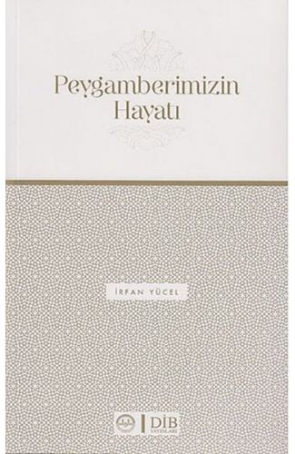 Peygamberimizin Hayatı