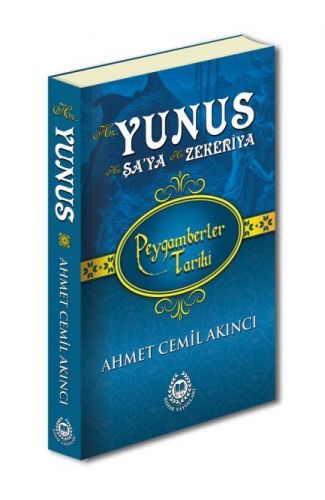 Peygamberler Tarihi - Hz. Yunus, Hz. Şa’ya ve Hz. Zekeriya (Ciltli)