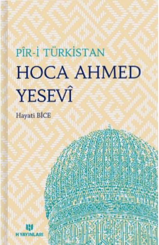 Pir-i Türkistan Hoca Ahmed Yesevi
