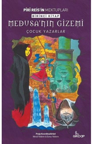 Piri Reis'in Mektupları 1. Kitap - Medusa’nın Gizemi
