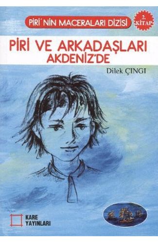 Piri ve Arkadaşları Akdeniz'de 2. Kitap