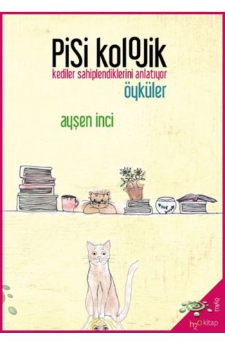 Pisikolojik Öyküler Kediler Sahiplendiklerini Anlatıyor