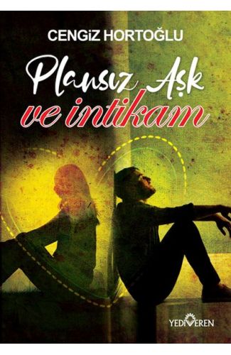 Plansız Aşk ve İntikam