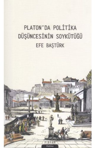 Platon'da Politika Düşüncesinin Soykütüğü