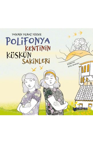 Polifonya Kentinin Küskün Sakinleri