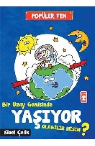 Popüler Fen - Bir Uzay Gemisinde Yaşıyor Olabilir Misin?