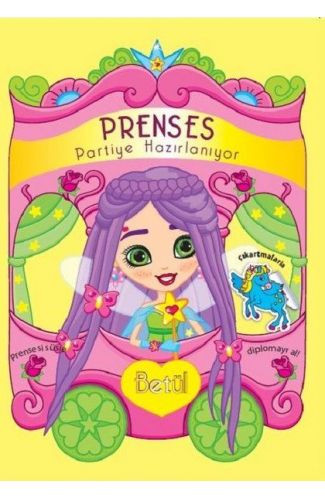 Prenses Partiye Hazırlanıyor - Betül