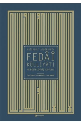 Prizrenli Abdürrahim Fedai Külliyatı ve Bestelenmiş İlahileri