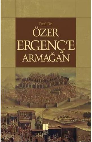Prof.Dr.Özer Ergenç'e Armağan