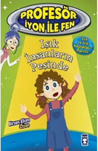 Profesör İyon İle Fen 2 - Işık İnsanların Peşinde