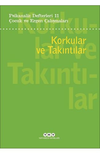Psikanaliz Defterleri 11:Korkular Ve Takıntılar