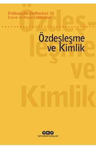 Psikanaliz Defterleri 14: Çocuk ve Ergen Çalışmaları – Özdeşleme ve Kimlik