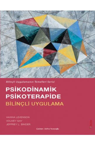 Psikodinamik Psikoterapide Bilinçli Uygulama