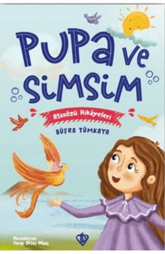 Pupa Ve Simsim Atasözü Hikayeleri