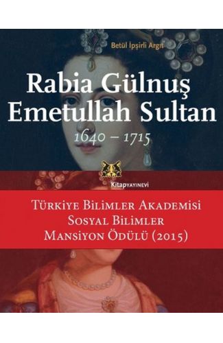 Rabia Gülnuş Emetullah Sultan 1640-1715