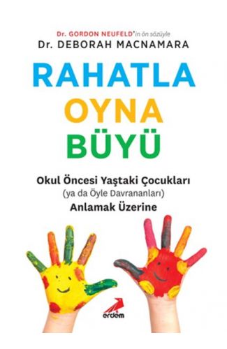 Rahatla, Oyna, Büyü