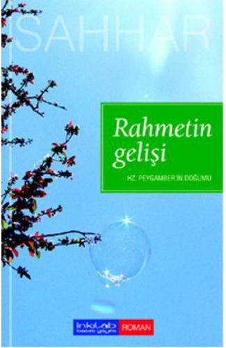 Rahmetin Gelişi  Hz. Peygamber'in Doğumu