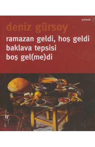 Ramazan Geldi, Hoş Geldi Baklava Tepsisi Boş Gel(me)di