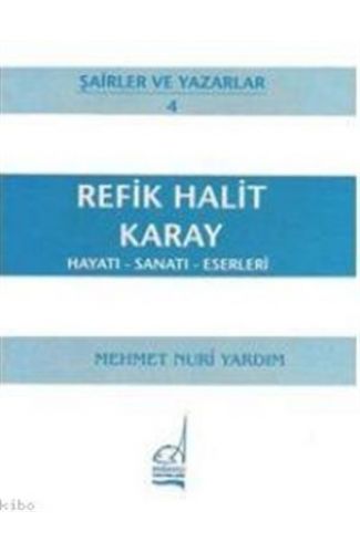 Refik Halit Karay Hayatı - Sanatı - Eserleri