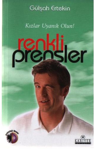 Renkli Prensler Kızlar Uyanık Olun!