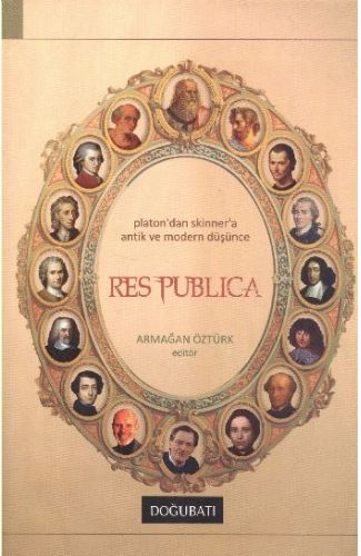 Res Publica  Platon'dan Skinner'a Antik ve Modern Düşünce