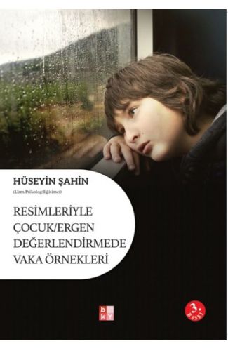 Resimleriyle Çocuk-Ergen Değerlendirmede Vaka Örnekleri