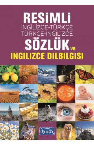 Resimli İngilizce-Türkçe / Türkçe-İngilizce Sözlük Ve İngilizce Dilbilgisi